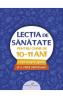 Lectia de sanatate pentru copiii de 10-11 ani - -
