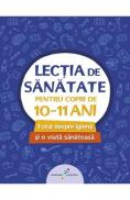 Lectia de sanatate pentru copiii de 10-11 ani - -