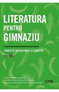 Literatura pentru gimnaziu - Clasa 7 - Concepte operationale si exercitii - Irina-Roxana Georgescu, Delia-Monica Georgescu, Raluca-Diana Raducanu, Adriana Dudas-Vasile, Adriana Chioaru, Amalia Gabriela Serbu - Raluca-Diana Raducanu