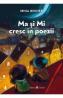 Ma si Mi cresc in poezii - Irina Becher