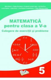 Matematica - Clasa 5 - Culegere de exercitii si probleme - Mihai Zaharia, Dragos Dinculescu - Dragos Dinculescu