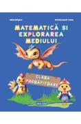 Matematica si explorarea mediului - Clasa pregatitoare - Adina Grigore, Cristina Ipate-Toma - Adina Grigore