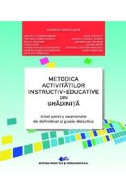 Metodica activitatilor instructiv-educative din gradinita Ed.3 - Valerica Anghelache, Mihaela Carmen Baroni, Alois Ghergut, Cristina Corina Bentea, Mihaela Denisa Liusnea, Ionela Bogdan - Valerica Anghelache
