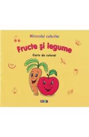 Miracolul culorilor: Fructe si legume. Carte de colorat - Autor Anonim