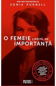 O femeie lipsita de importanta - Sonia Purnell