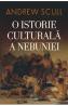 O istorie culturala a nebuniei - Andrew Scull