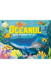 Oceanul. Carte cu imagini pop-up - -
