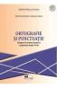 Ortografie si punctuatie - Clasele 5-8 - Culegere - Petru Bucurenciu, Mihaela Dragu, Mariana Norel - Mariana Norel