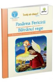 Pasarea fericirii. Batranul rege. Invat sa citesc! Nivelul 2 - Autor Anonim