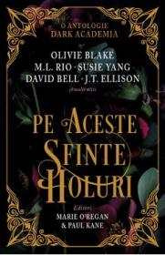 Pe aceste sfinte holuri - Marie O'Regan, Paul Kane - Marie Oregan