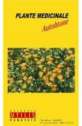 Plante medicinale autohtone - Teodor Robu, Constantin Milica - Teodor Robu