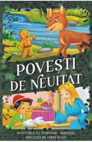 Povesti de neuitat: Aventurile lui Pinocchio. Rapunzel. Omuletul de turta dulce - -