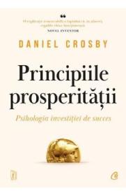 Principiile prosperitatii - Daniel Crosby