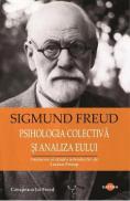 Psihologia colectiva si analiza Eului - Sigmund Freud