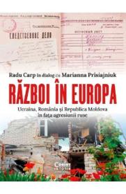 Razboi in Europa - Radu Carp, Marianna Prisiajniuk - Radu Carp