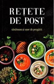 Retete de post sanatoase si usor de pregatit - -