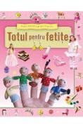 Totul pentru fetite. Enciclopedia prescolarului - -