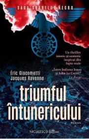 Triumful intunericului. Saga Soarelui Negru - Eric Giacometti, Jacques Ravenne - Jacques Ravenne