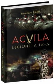Acvila Legiunii a IX- a -  Rosemary Sutcliff 