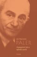 Autoportret intr-o oglinda sparta - Octavian Paler