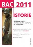 BAC 2011 Istorie: Ghid de pregatire intensiva pentru examenul de bacalaureat - Liviu Lazar (coord.)