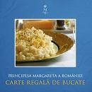 Cartea regala de bucate - Principesa Margareta a Romaniei
