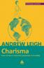 Charisma. Cum sa faci o impresie puternica si durabila - Andrew Leigh