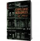 Copilarie berlineza la 1900 - Walter Benjamin