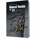 Dansul focului sau 21 - Adrian Petrescu