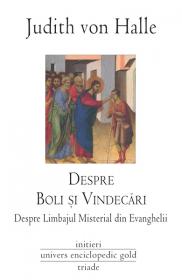 Despre Boli si Vindecari - Judith von Halle