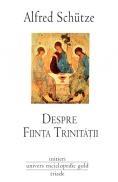 Despre Fiinta Trinitatii - Alfred Schutze