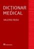 Dictionar medical (editia a IV-a revizuita si adaugita) - Valeriu Rusu