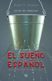 El sueno espanol - jurnal de capsunar - Albert V. Catanus