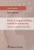 Etica si responsabilitate sociala in marketing. Aspecte economice si juridice - Muresan Laura