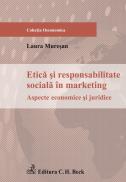 Etica si responsabilitate sociala in marketing. Aspecte economice si juridice - Muresan Laura