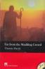 Far from the madding crowd+CD Level 4 Pre-intermediate - Thomas Hardy
