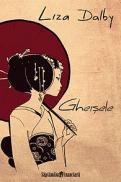 Gheisele - Liza Dalby