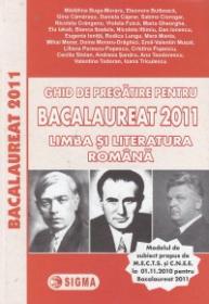 Ghid de pregatire pentru Bacalaureat 2011 Limba si literatura romana - Madalina Buga-Moraru , Eleonora Bulboaca , Gina Camarasu , Daniela Caprar