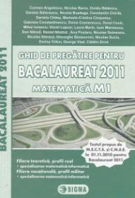 Ghid de pregatire pentru Bacalaureat 2011 Matematica M1 filiera teoretica - Carmen Angelescu , Nicolae Baciu , Ovidiu Badescu , Daniela Balanescu