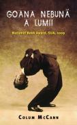Goana nebuna a lumii - Colum McCann