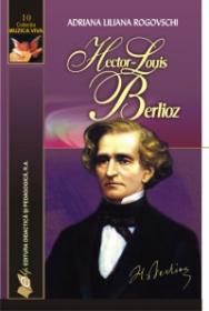 Hector-Louis Berlioz - Adriana Liliana Rogovschi