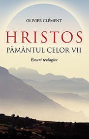 Hristos, pamantul celor vii - Oliver Clement