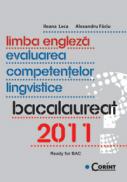 Limba engleza. Bacalaureat 2011 - Ileana Leca, Alexandru Faciu