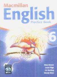Macmillan English Practice book 6 - Mary Bowen,louis Fidge,liz Hocking,wendy Wren