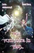 Noi vom intra in vise... - Pavel Corut