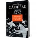 Nu sperati ca veti scapa de carti - Jean-Claude Carriere Umberto Eco