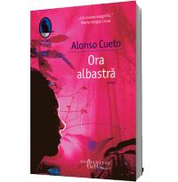 Ora albastra - Alonso Cueto