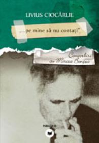 PE MINE SA NU CONTATI - CIOCARLIE, Livius