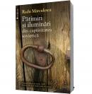 Patimiri si iluminari din captivitatea sovietica - Radu Marculescu