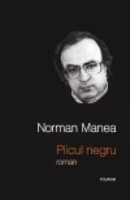 Plicul negru. Editie noua - Norman Manea